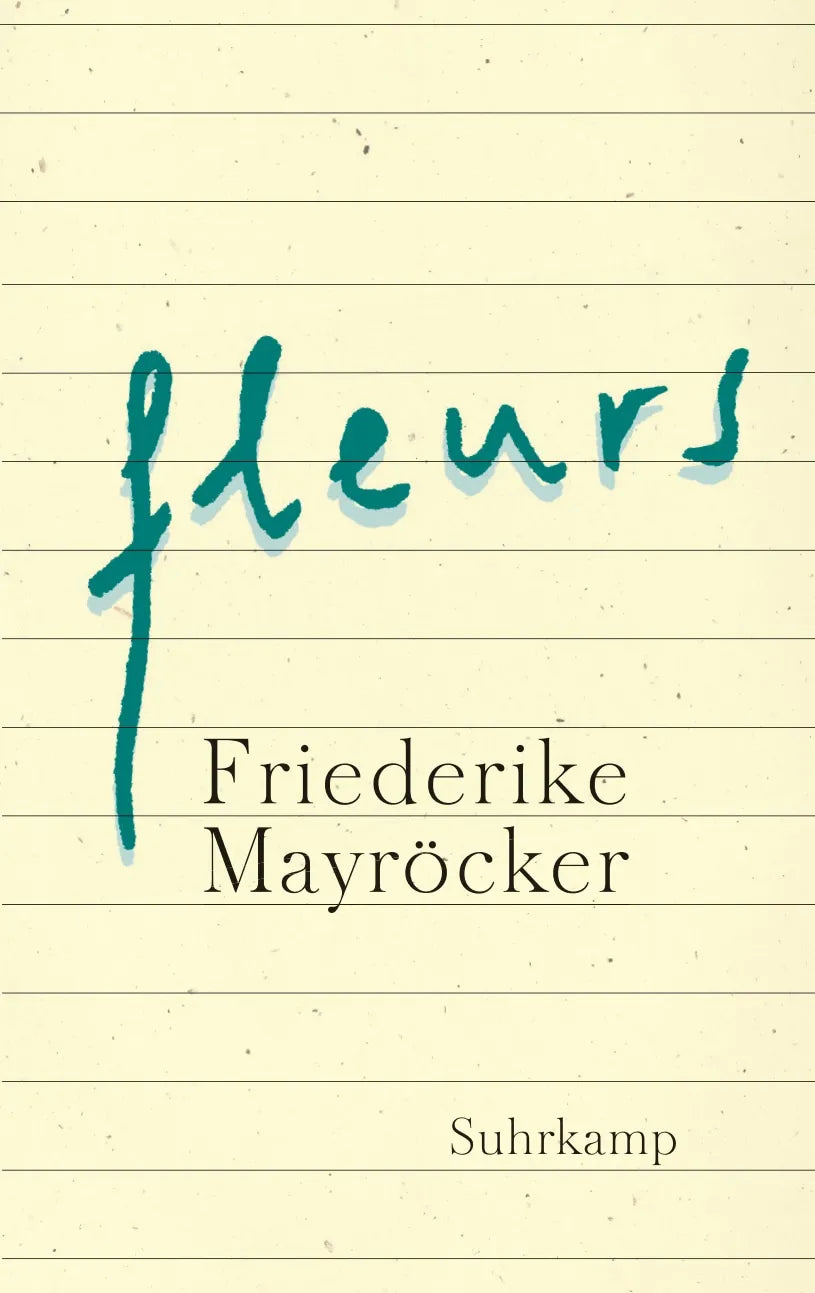 Buchcover von 'fleurs' - Gebundene Ausgabe von Friederike Mayröcker