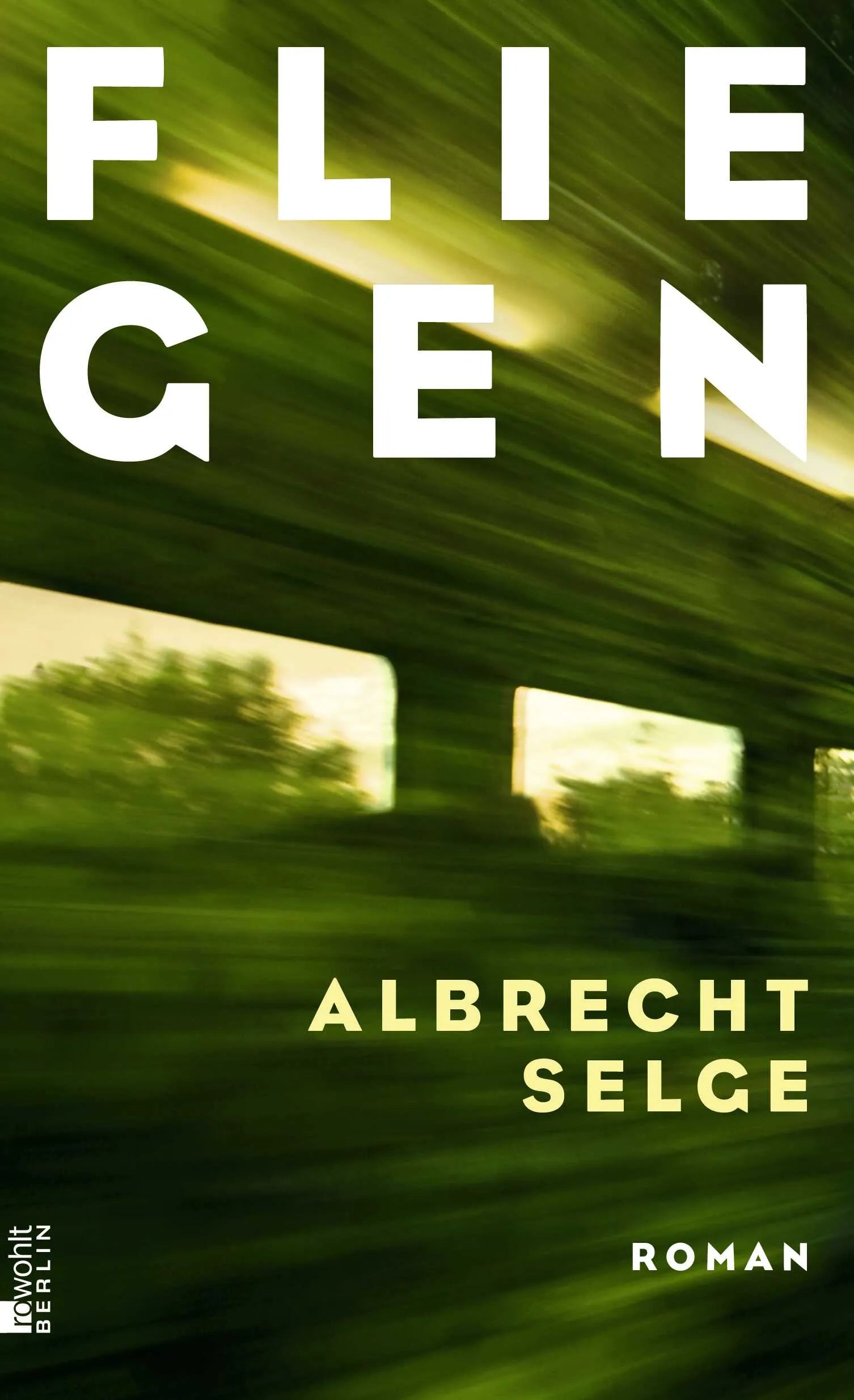 Buchcover von 'Fliegen' - Gebundene Ausgabe von Albrecht Selge