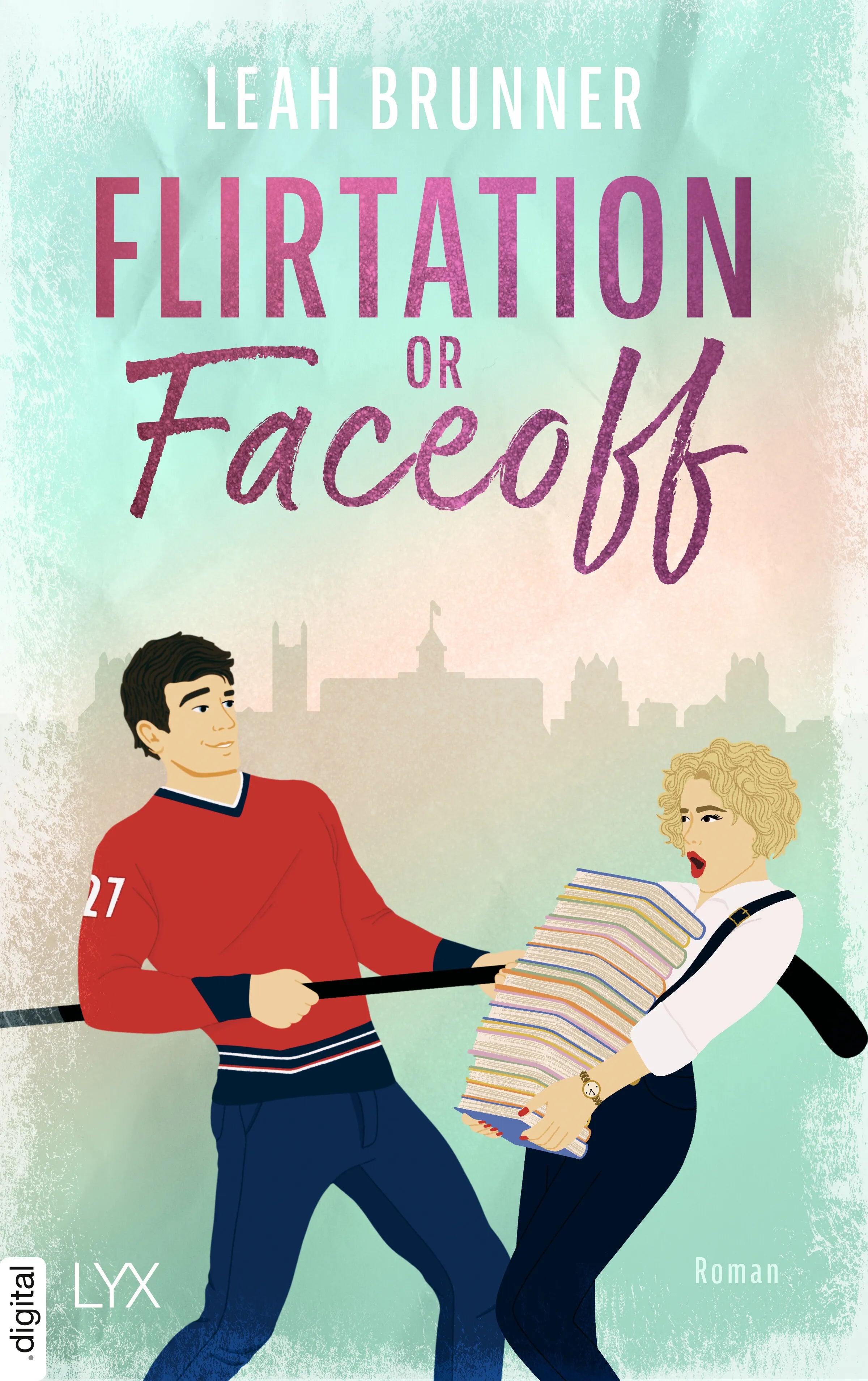 Cover: Flirtation or Faceoff (E-Book) von Leah Brunner