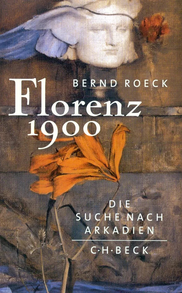 Buchcover von 'Florenz 1900' - Gebundene Ausgabe von Bernd Roeck