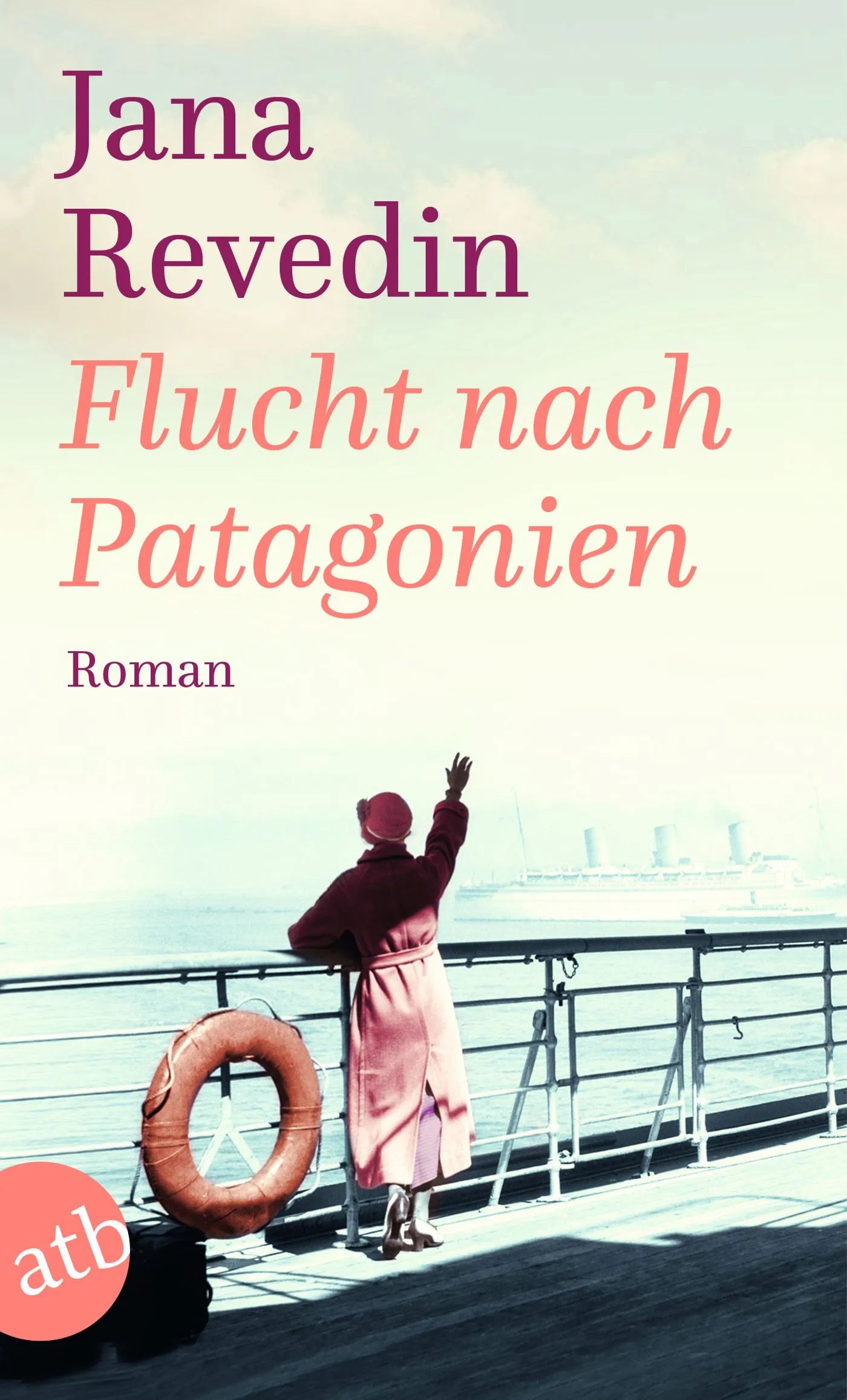 Buchcover von 'Flucht nach Patagonien' - Taschenbuch von Jana Revedin
