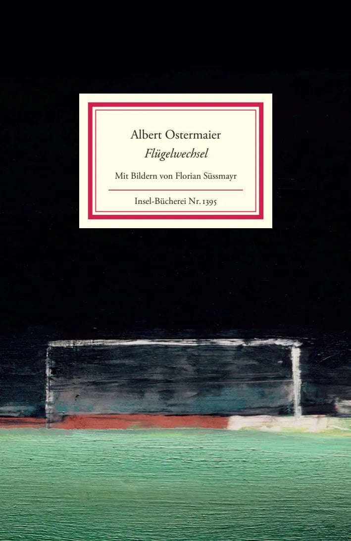 Buchcover von 'Flügelwechsel' - Gebundene Ausgabe von Albert Ostermaier