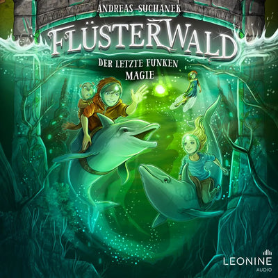 Flüsterwald - Der letzte Funken Magie