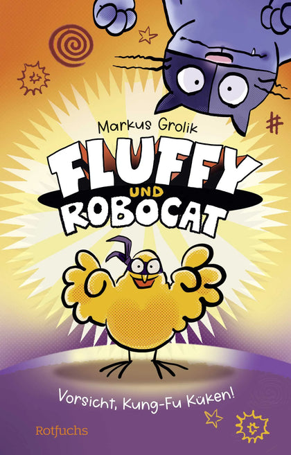 Buchcover von 'Fluffy und Robocat – Vorsicht, Kung-Fu Küken!' - Gebundene Ausgabe von Markus Grolik