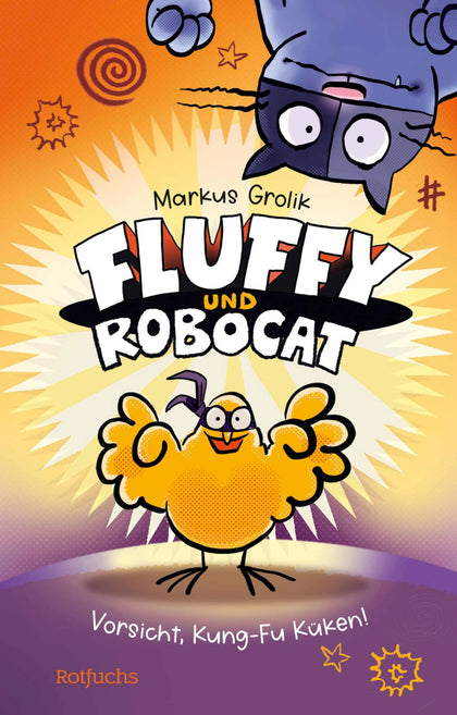 Cover: Fluffy und Robocat – Vorsicht, Kung-Fu Küken! (E-Book) von Markus Grolik