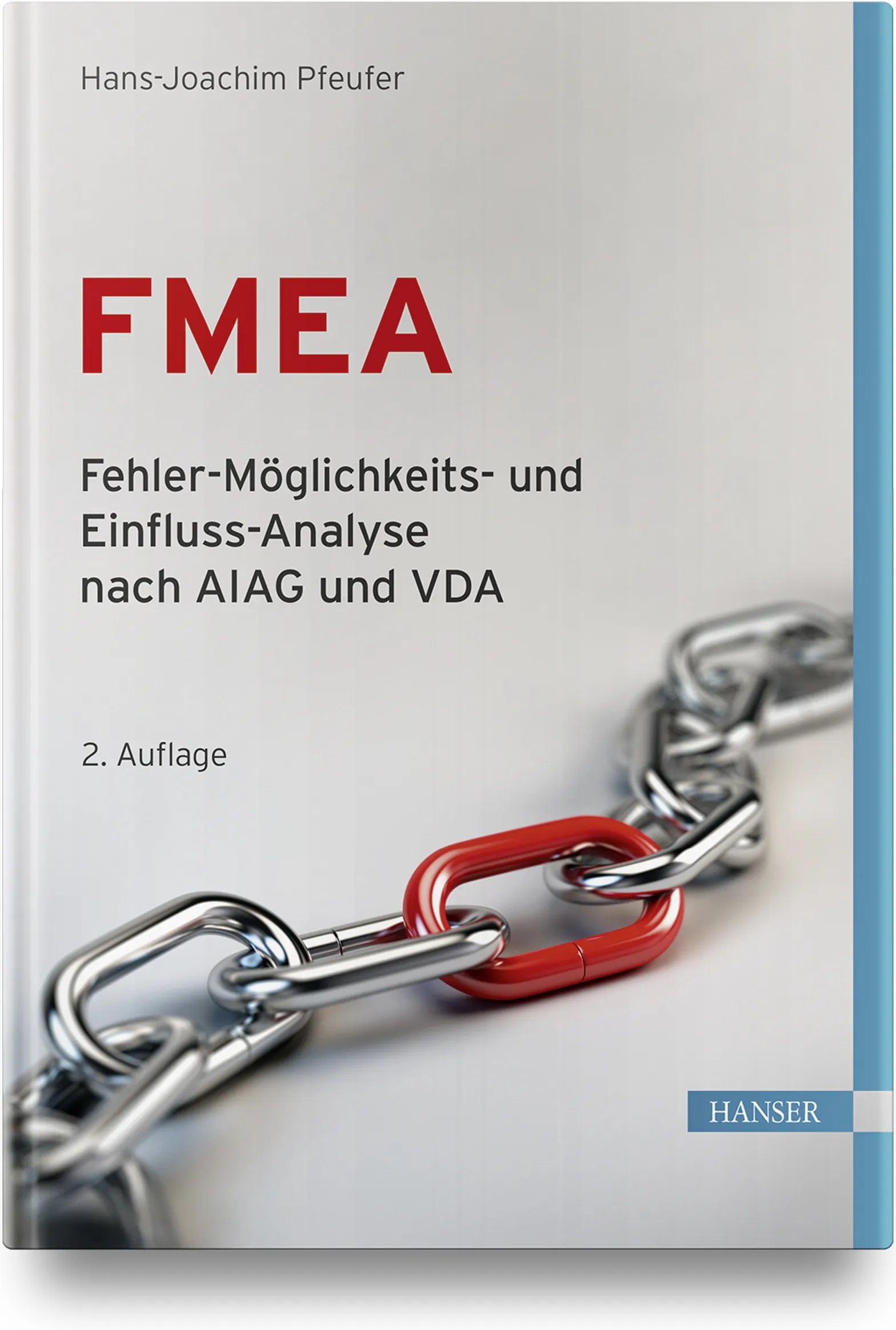 Buchcover von 'FMEA – Fehler-Möglichkeits- und Einfluss-Analyse nach AIAG und VDA' - Gebundene Ausgabe von Hans-Joachim Pfeufer