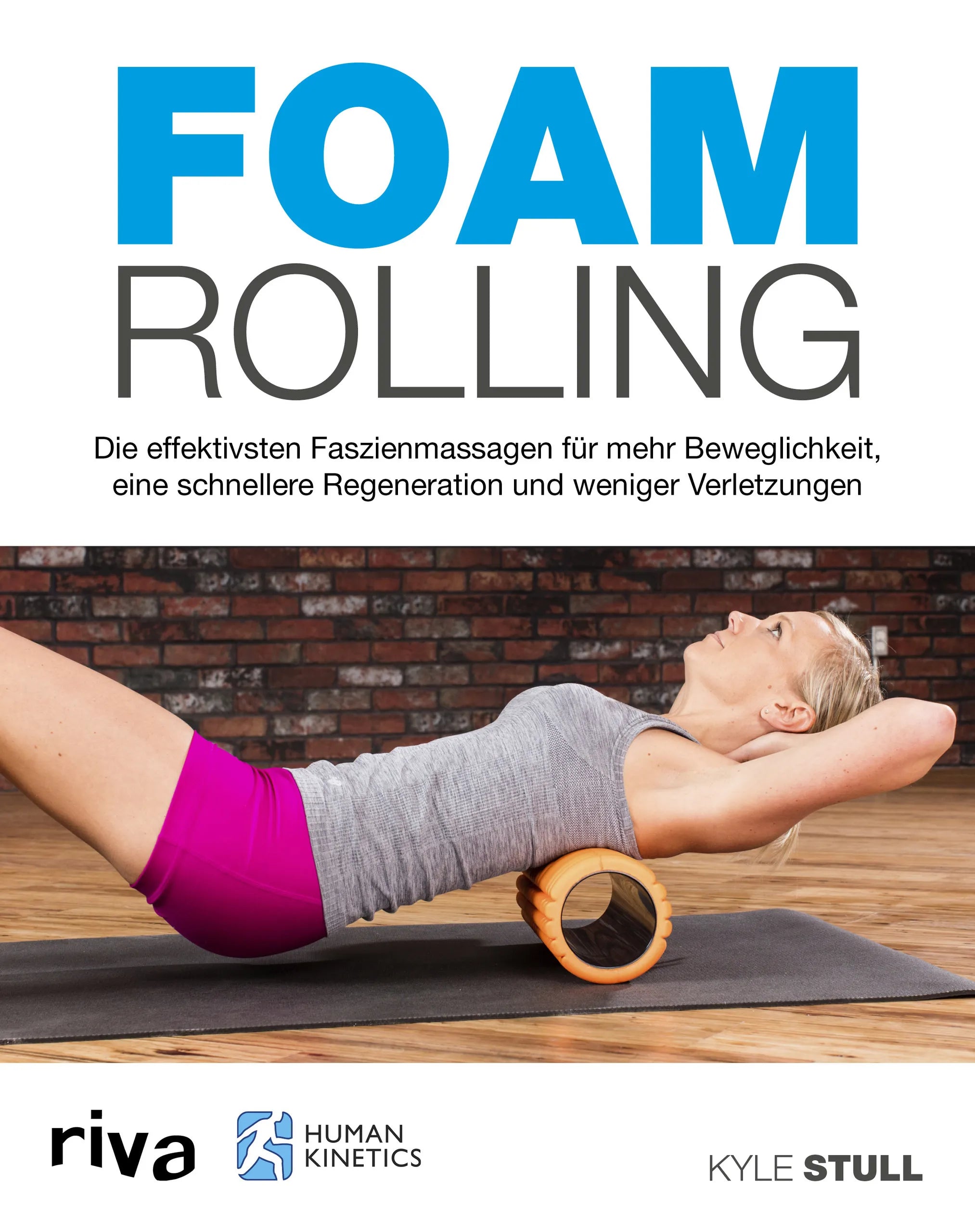 Buchcover von 'Foam Rolling' - Taschenbuch von Kyle Stull