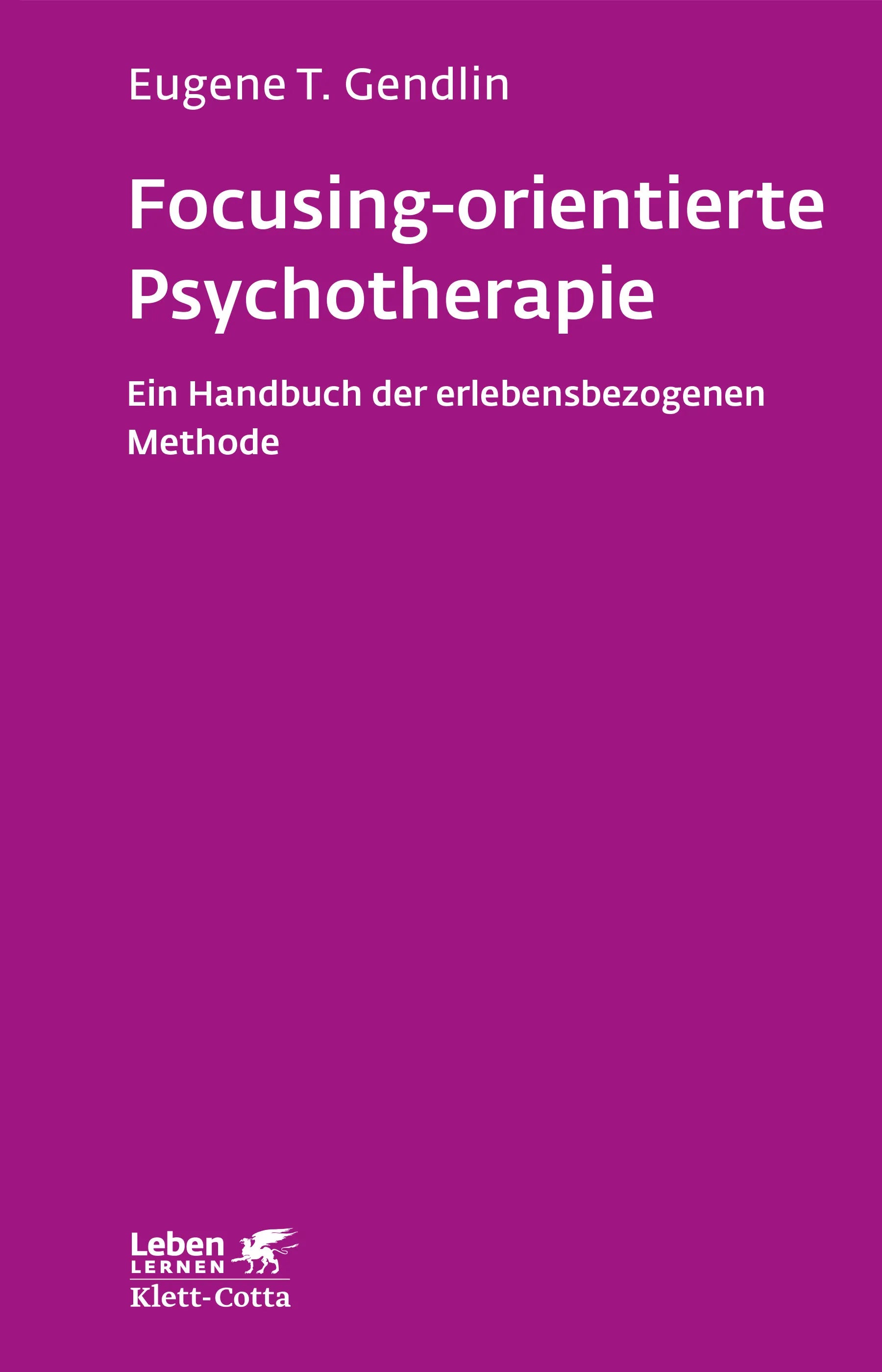 Buchcover von 'Focusing-orientierte Psychotherapie' - Paperback von Eugene T. Gendlin