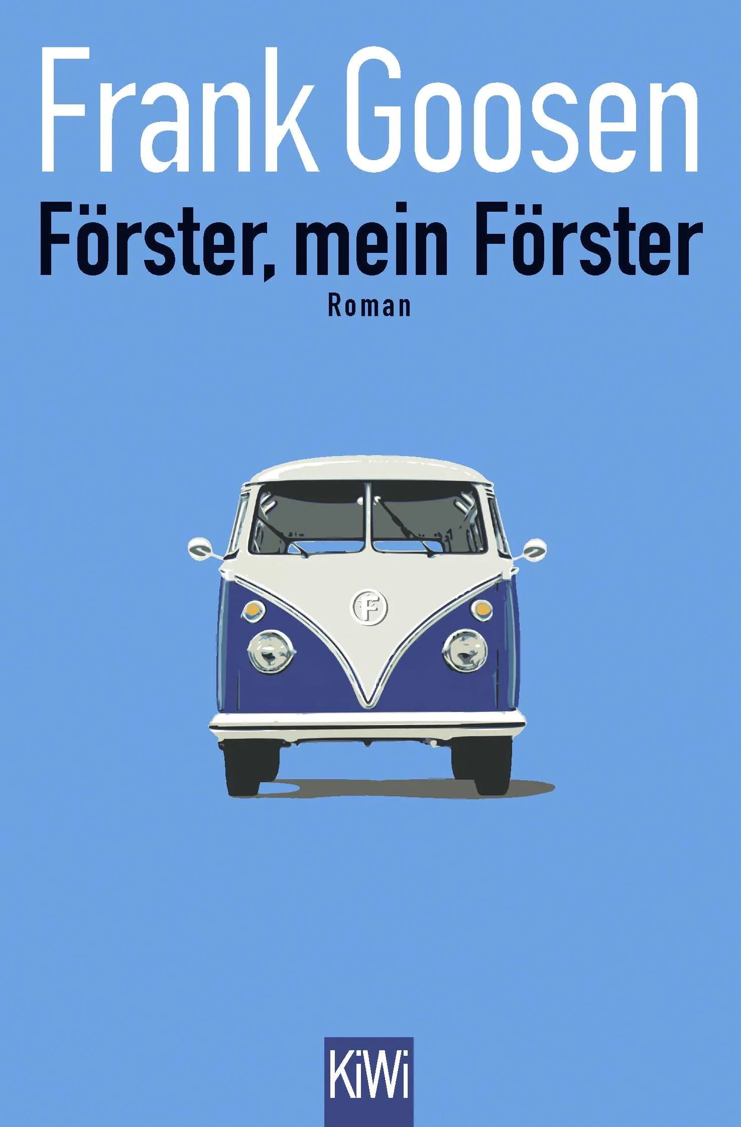 Buchcover von 'Förster, mein Förster' - Taschenbuch von Frank Goosen