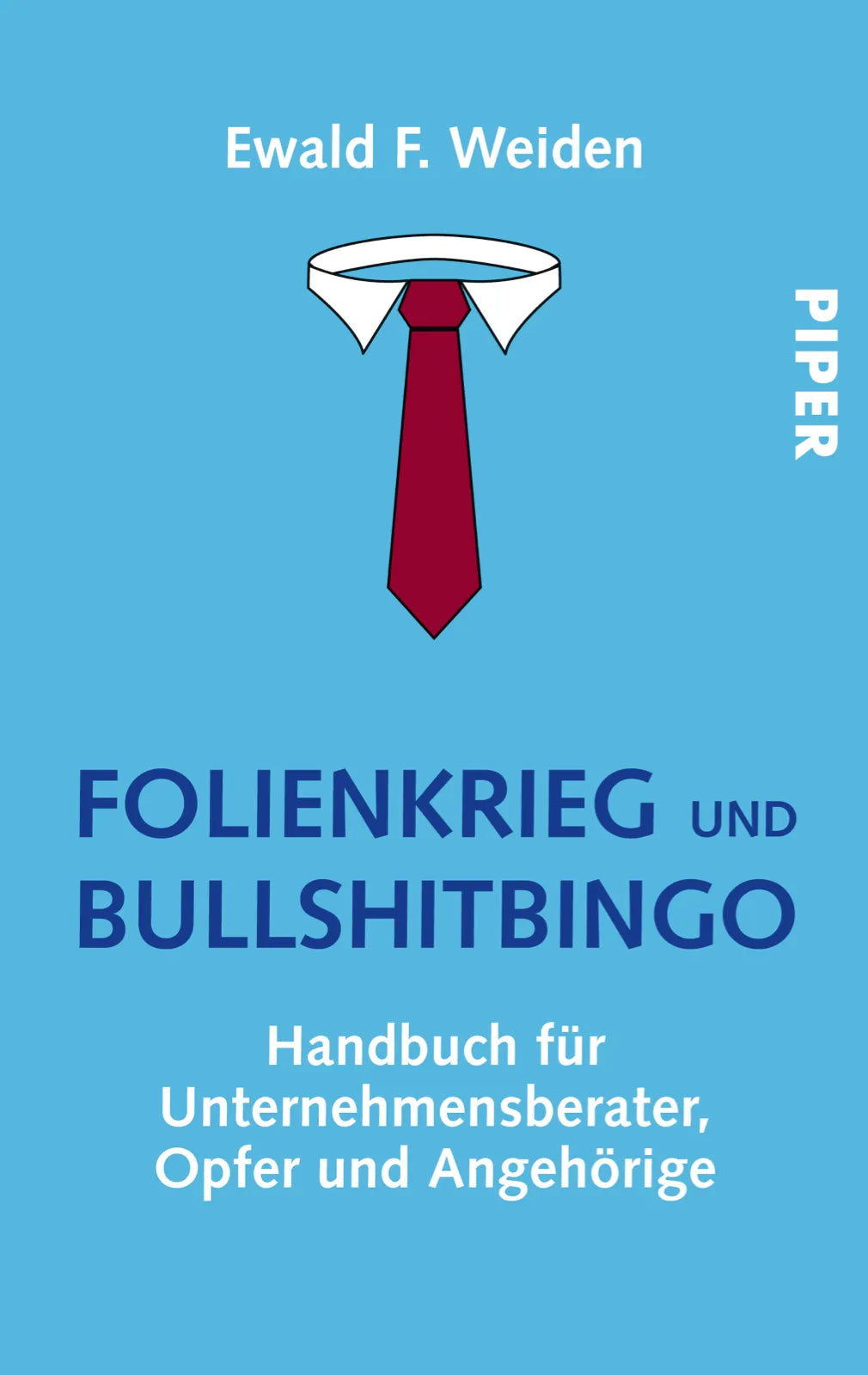 Buchcover von 'Folienkrieg und Bullshitbingo' - Taschenbuch von Ewald F. Weiden