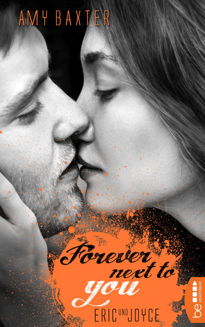 Buchcover von 'Forever next to you - Eric &amp; Joyce' - Taschenbuch von Amy Baxter