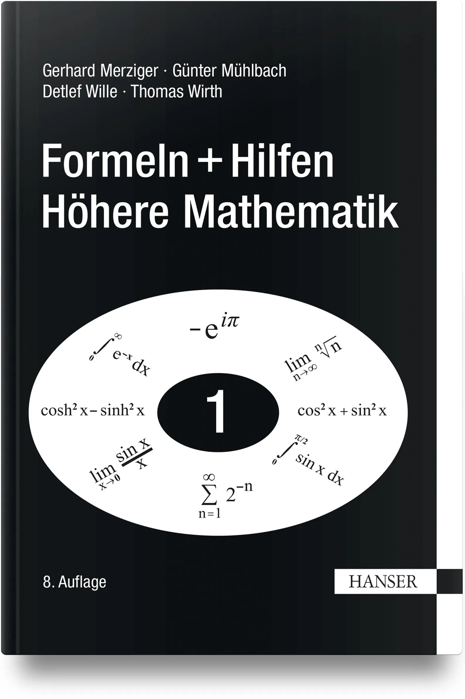 Cover: Formeln + Hilfen Höhere Mathematik (Hardcover) von Gerhard Merziger