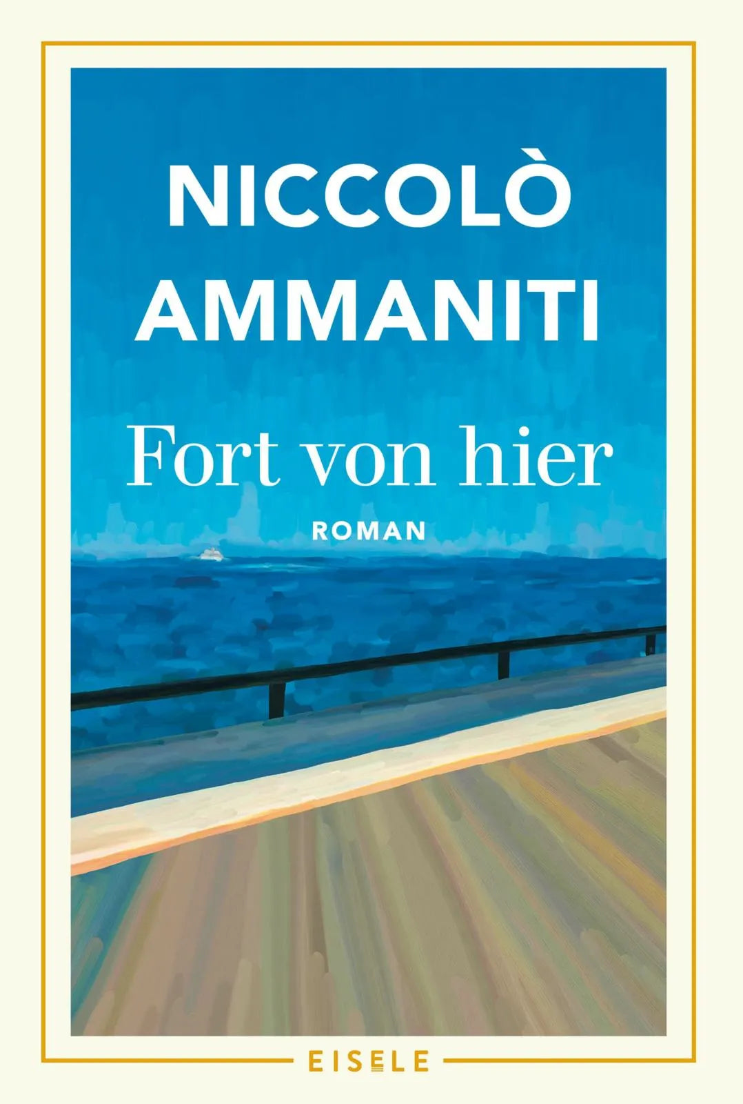 Buchcover von 'Fort von hier' - Taschenbuch von Niccolò Ammaniti