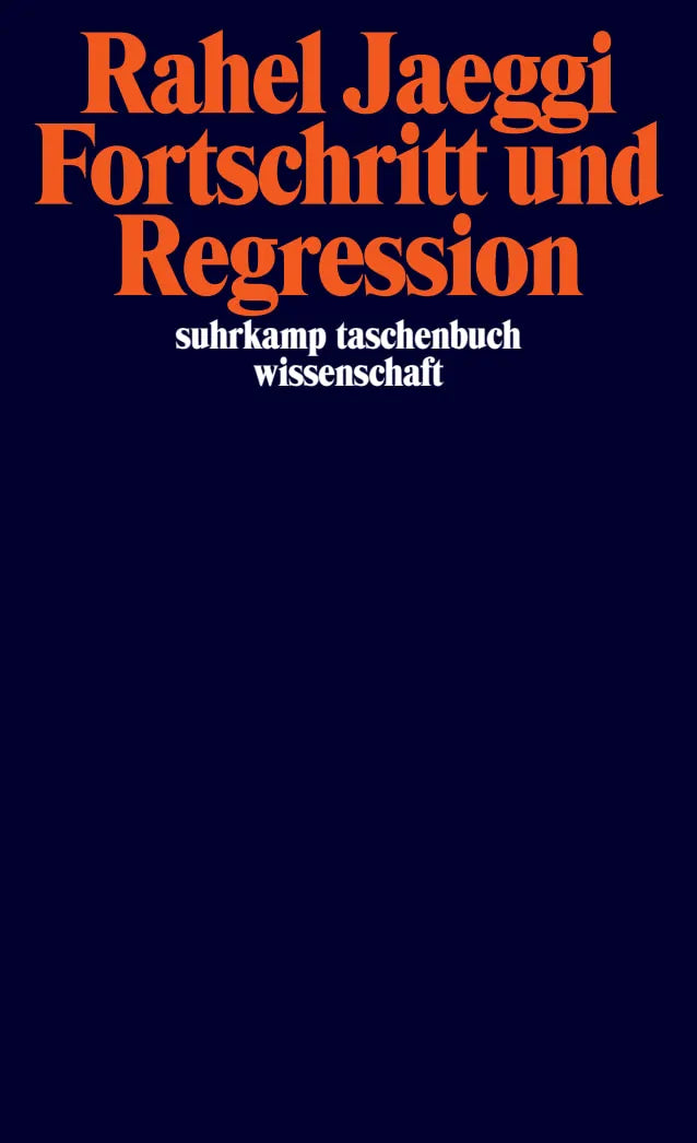 Cover: Fortschritt und Regression (Taschenbuch) von Rahel Jaeggi