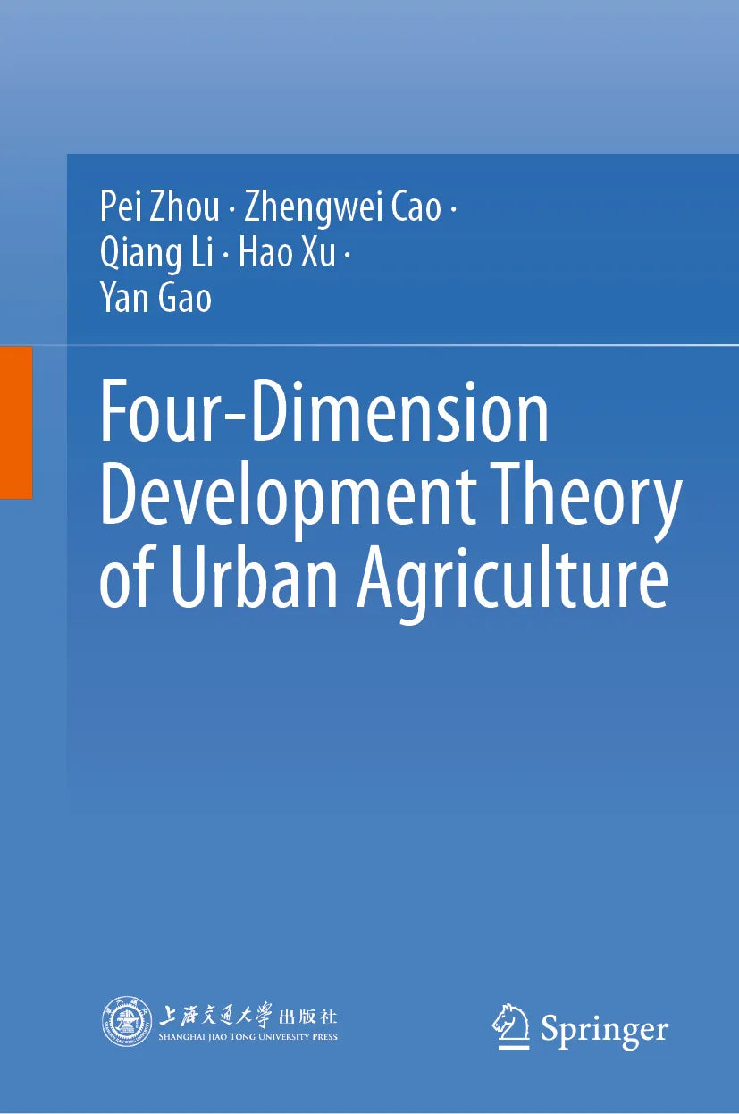 Cover: Four-Dimension Development Theory of Urban Agriculture (E-Book) von Pei Zhou