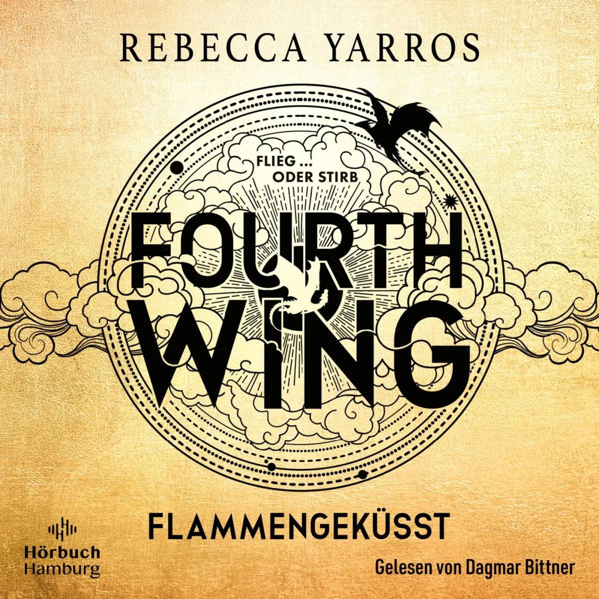Cover: Fourth Wing - Flammengeküsst (Hörbuch Download) von Rebecca Yarros