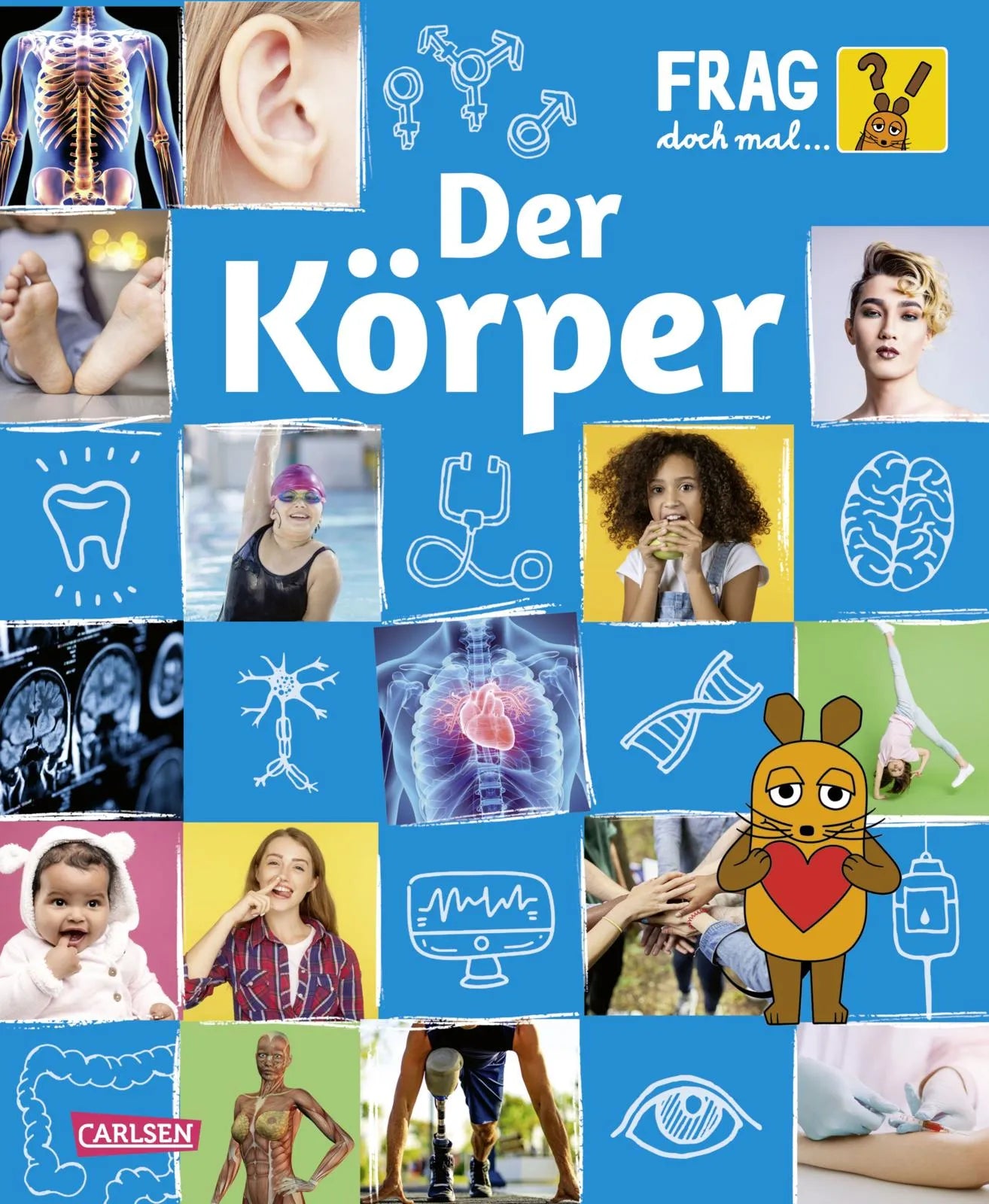 Buchcover von 'Frag doch mal ... die Maus: Der Körper' - Gebundene Ausgabe von Heike Tober