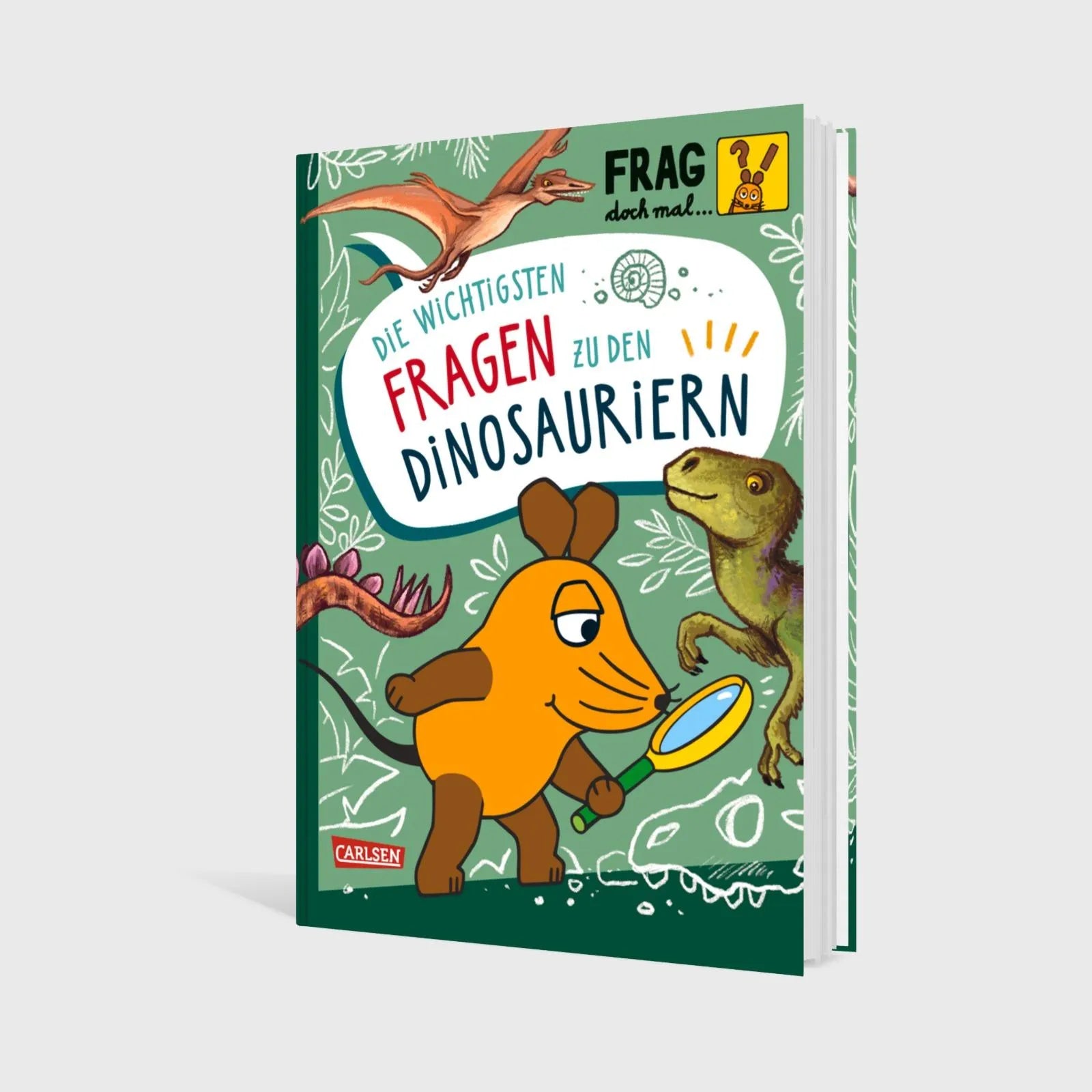 Produktansicht: Frag doch mal ... die Maus: Die wichtigsten Fragen zu Dinosauriern (Gebundene Ausgabe)