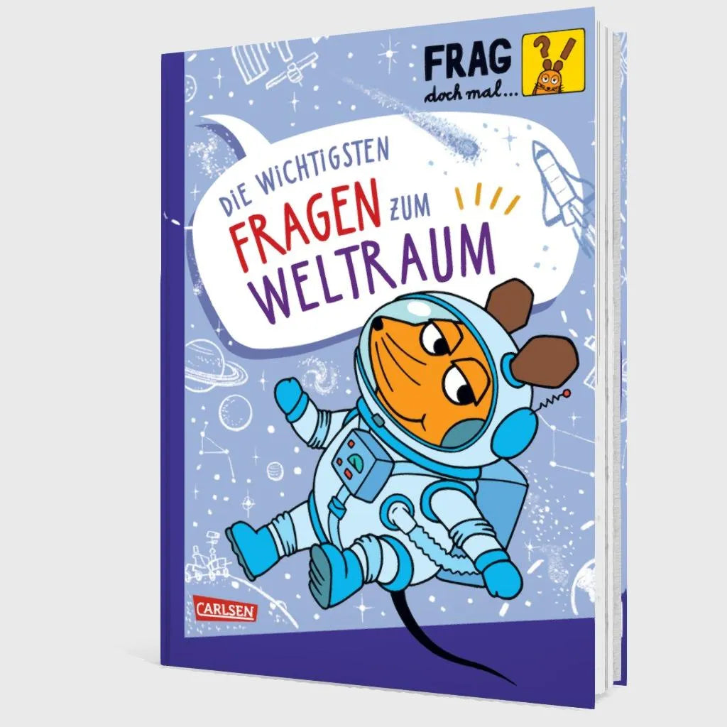 Linda Hartwig - Frag doch mal ... die Maus: Die wichtigsten Fragen zum Weltraum
