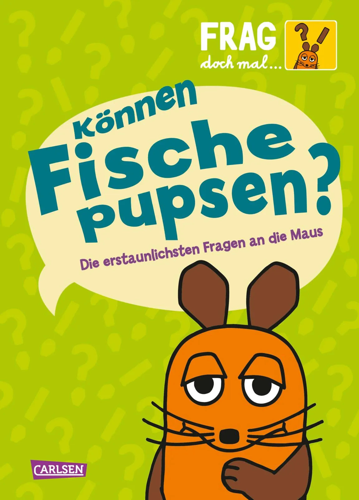 Buchcover von 'Frag doch mal ... die Maus: Können Fische pupsen?' - Gebundene Ausgabe von Sabine Dahm