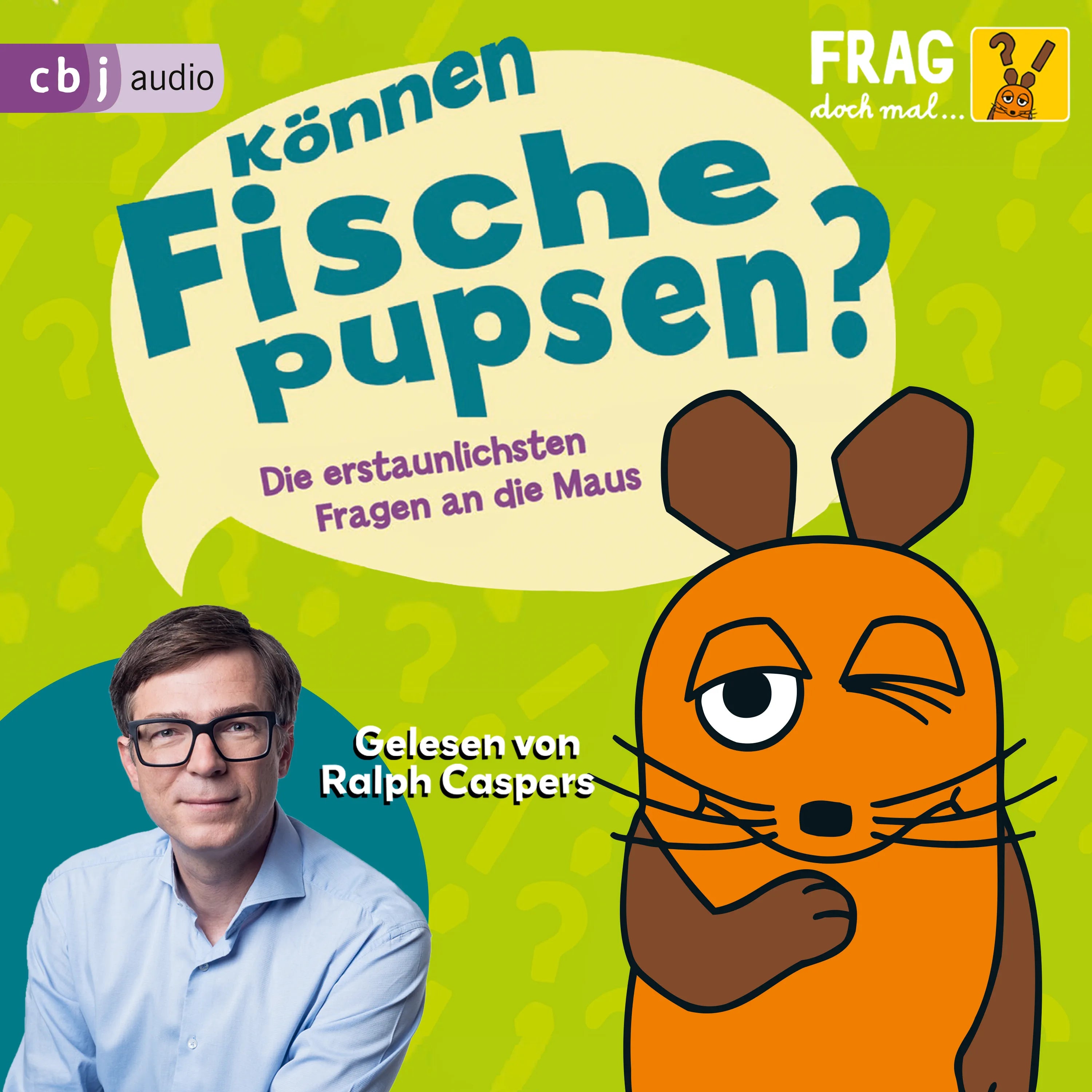 Cover: Frag doch mal ... die Maus: Können Fische pupsen? (Hörbuch Download) von Sabine Dahm