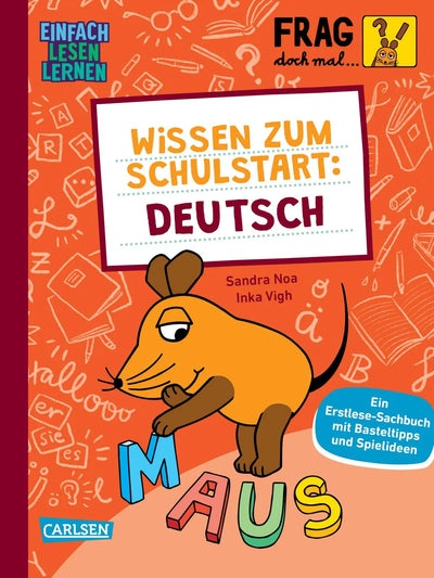 Frag doch mal ... die Maus: Wissen zum Schulstart: Deutsch