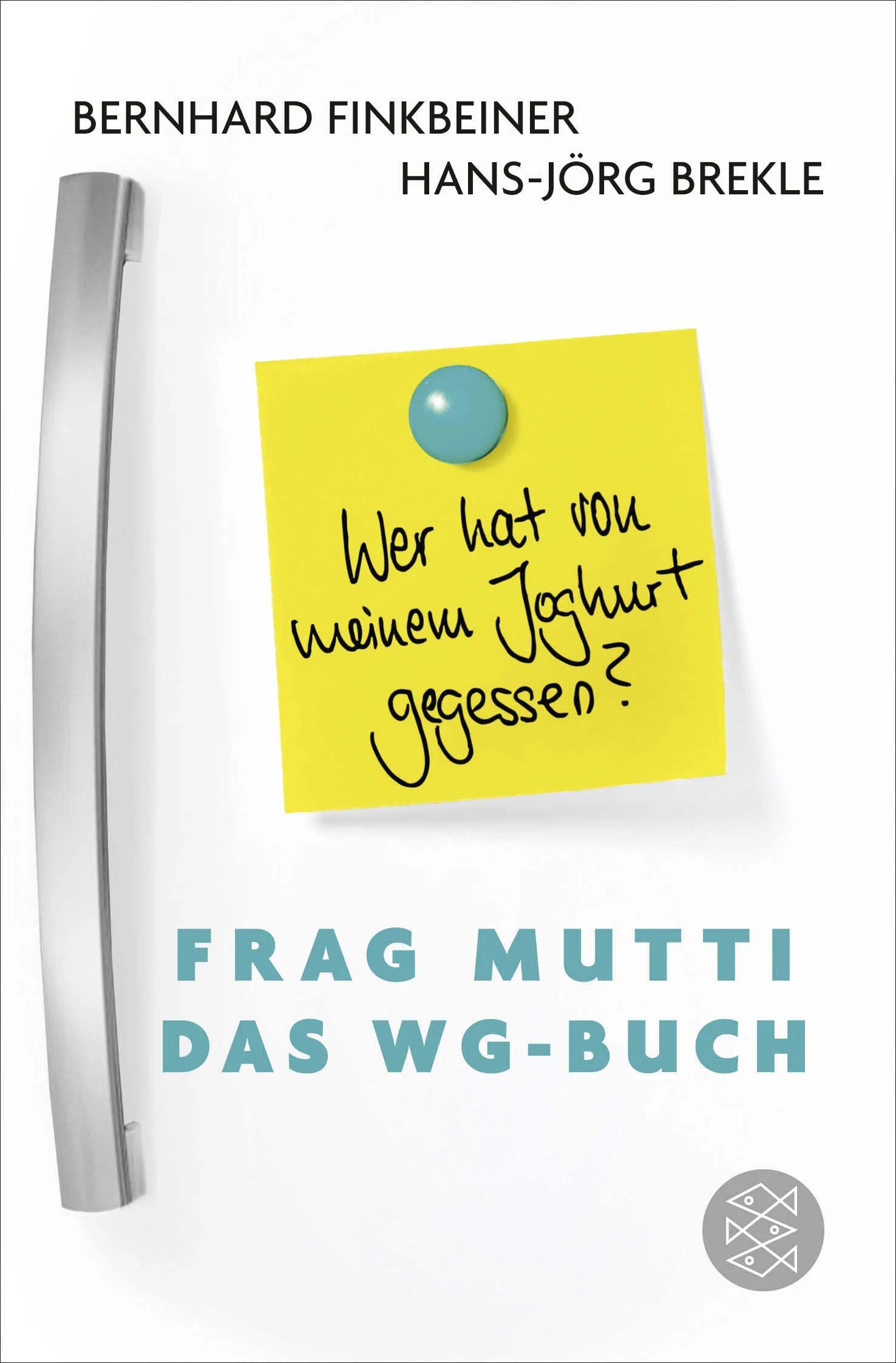 Buchcover von 'Frag Mutti - Das WG-Buch' - Taschenbuch von Bernhard Finkbeiner
