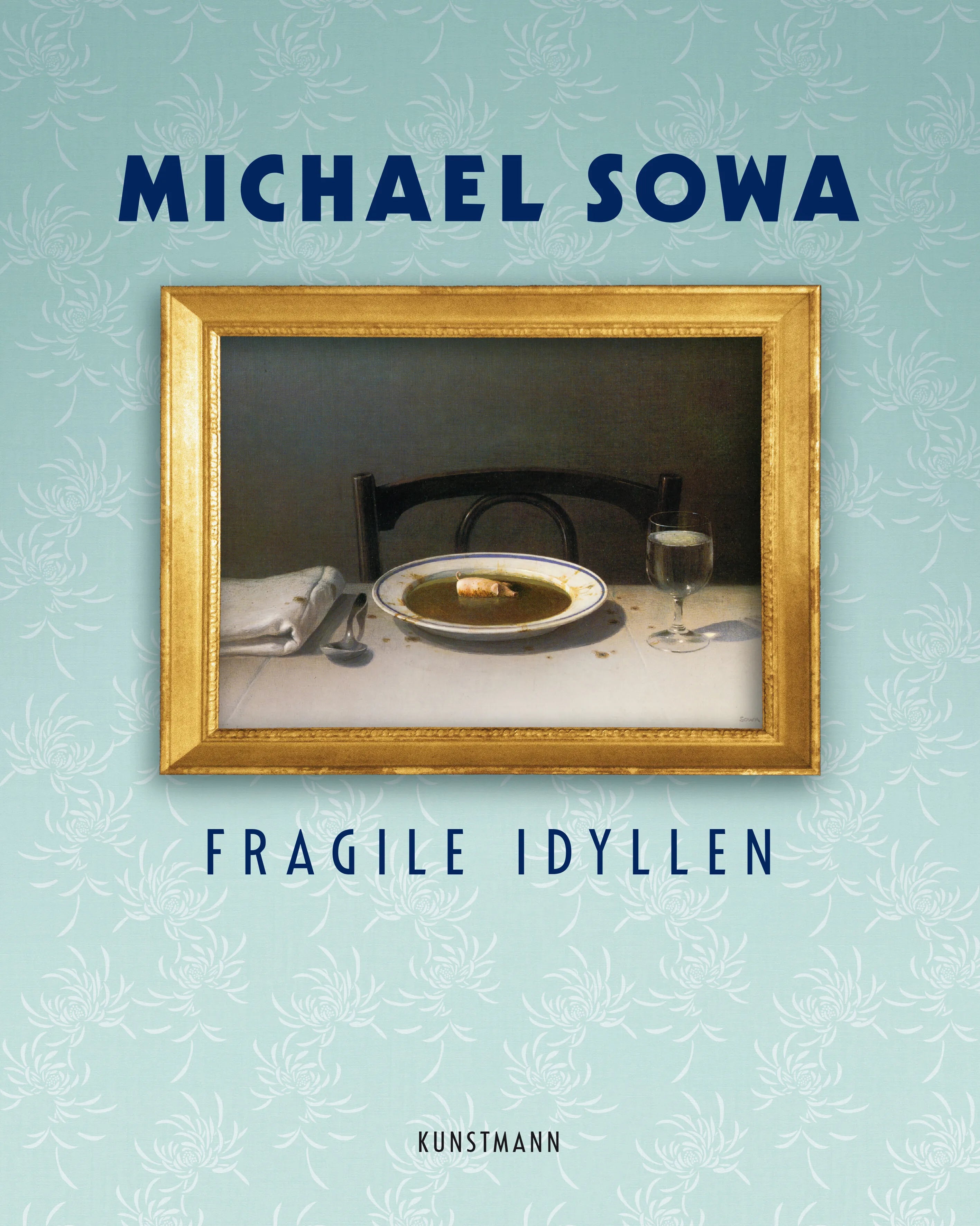 Buchcover von 'Fragile Idyllen' - Gebundene Ausgabe von Michael Sowa