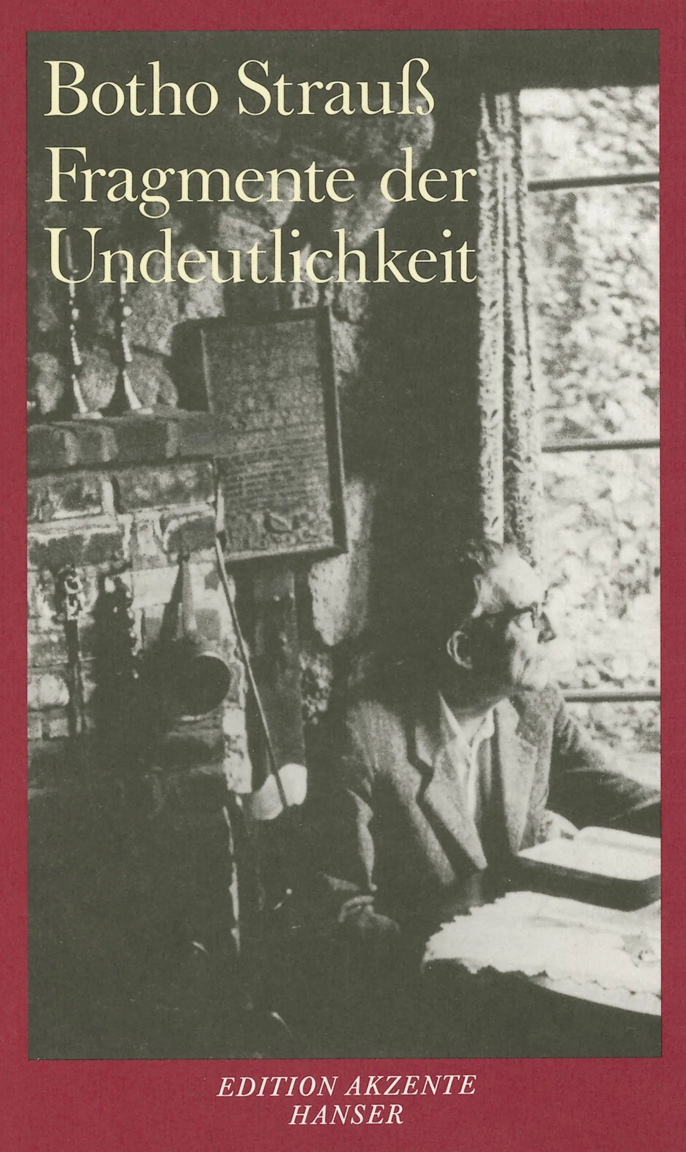 Buchcover von 'Fragmente der Undeutlichkeit' - Taschenbuch von Botho Strauß