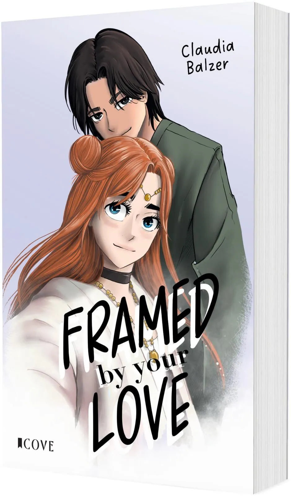 Cover: Framed by Your Love (Taschenbuch) von Claudia Balzer