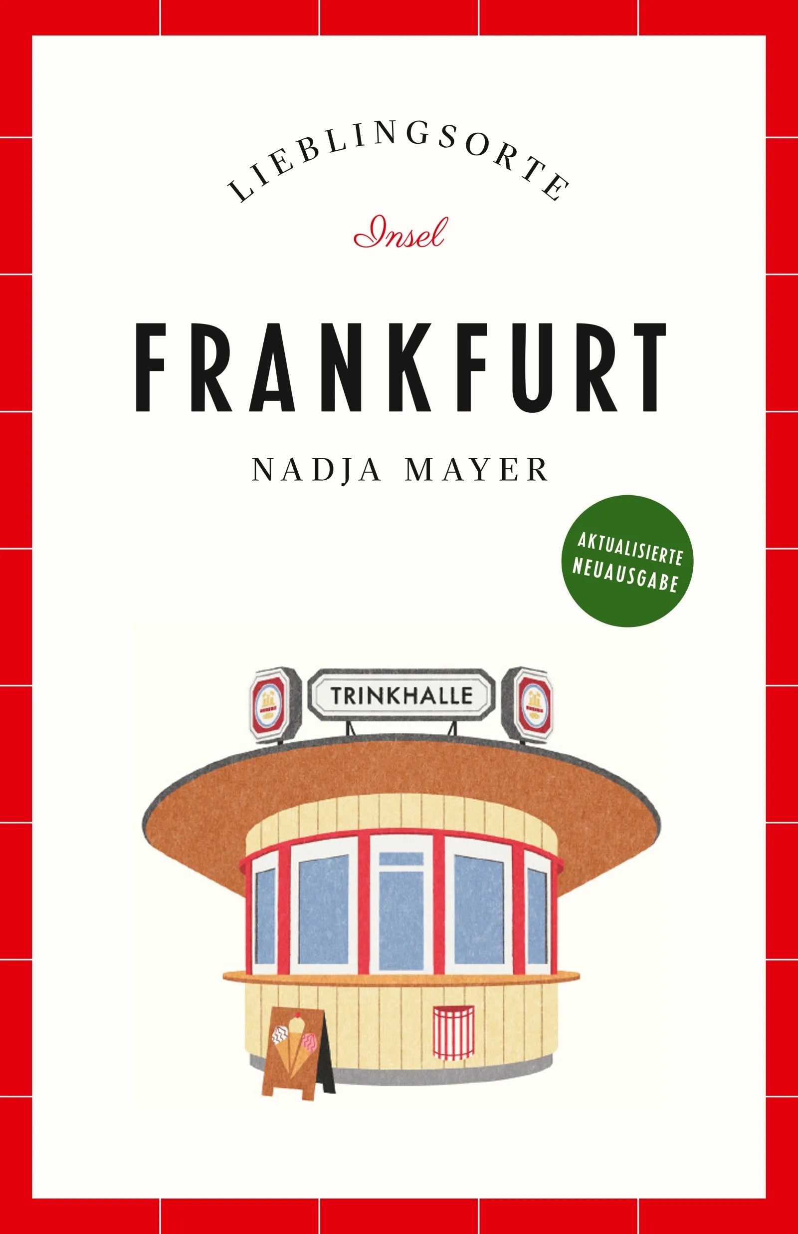 Cover: Frankfurt Reiseführer LIEBLINGSORTE (E-Book) von Nadja Mayer
