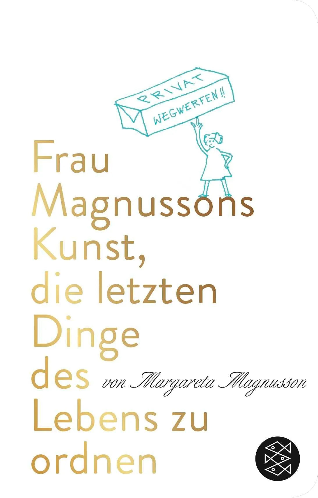 Cover: Frau Magnussons Kunst, die letzten Dinge des Lebens zu ordnen (Hardcover) von Margareta Magnusson