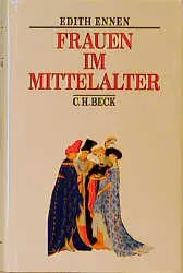 Buchcover von 'Frauen im Mittelalter' - Gebundene Ausgabe von Edith Ennen