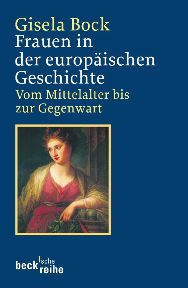 Buchcover von 'Frauen in der europäischen Geschichte' - Taschenbuch von Gisela Bock