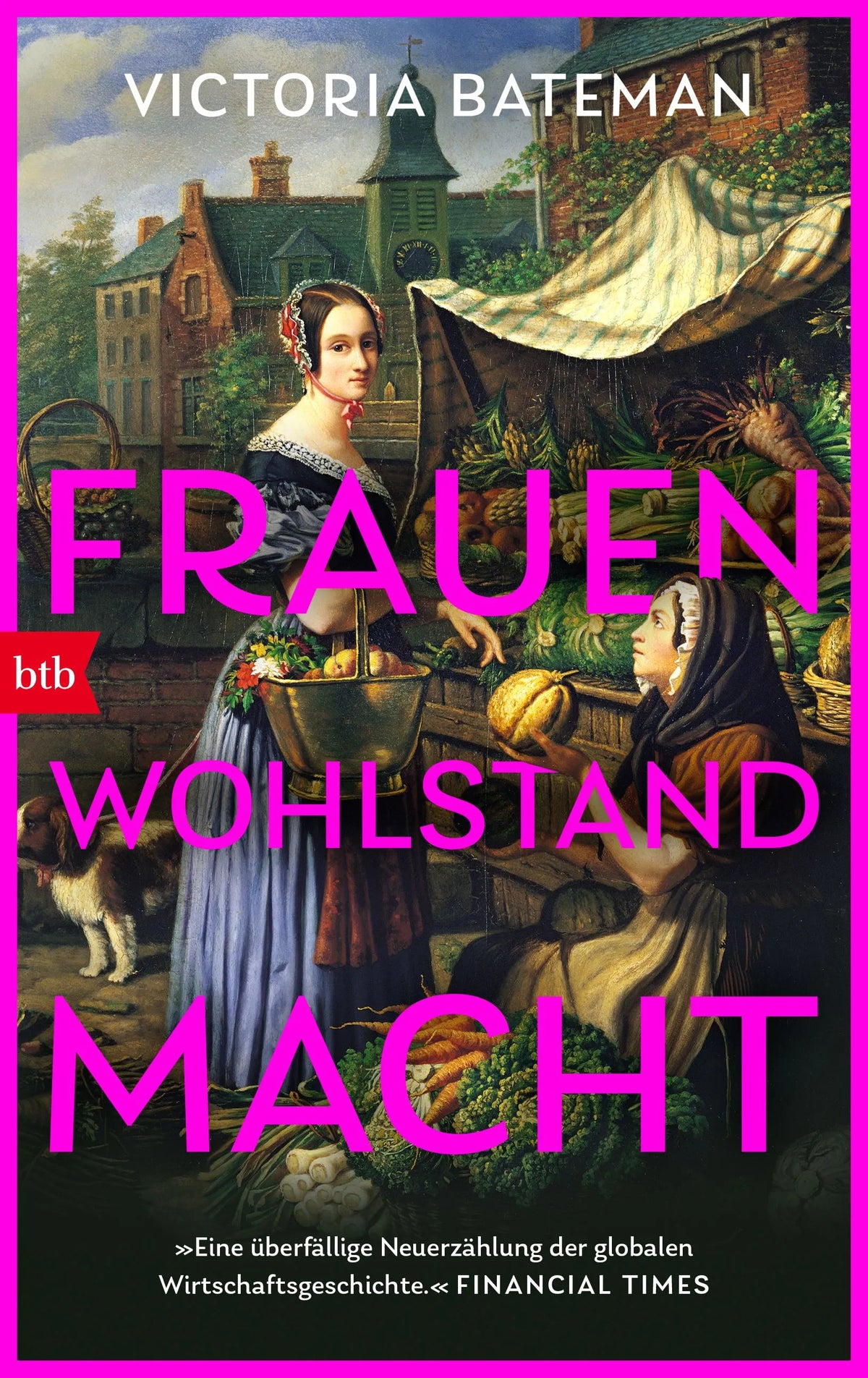 Cover: Frauen, Wohlstand, Macht (Hardcover) von Victoria Bateman