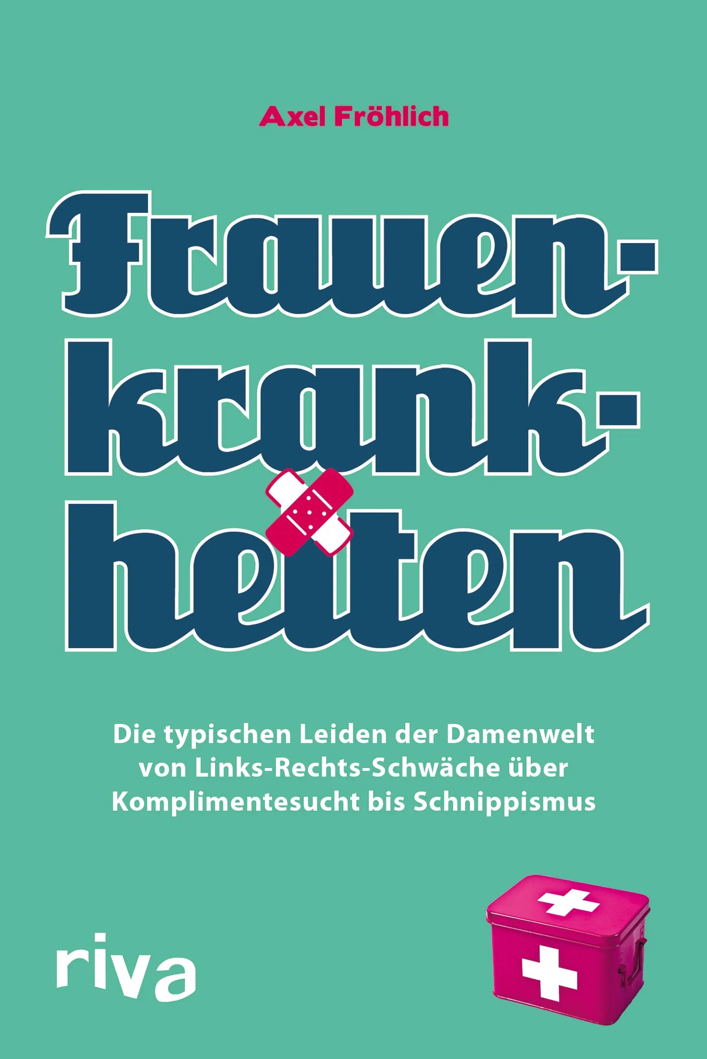 Buchcover von 'Frauenkrankheiten' - Taschenbuch von Axel Fröhlich