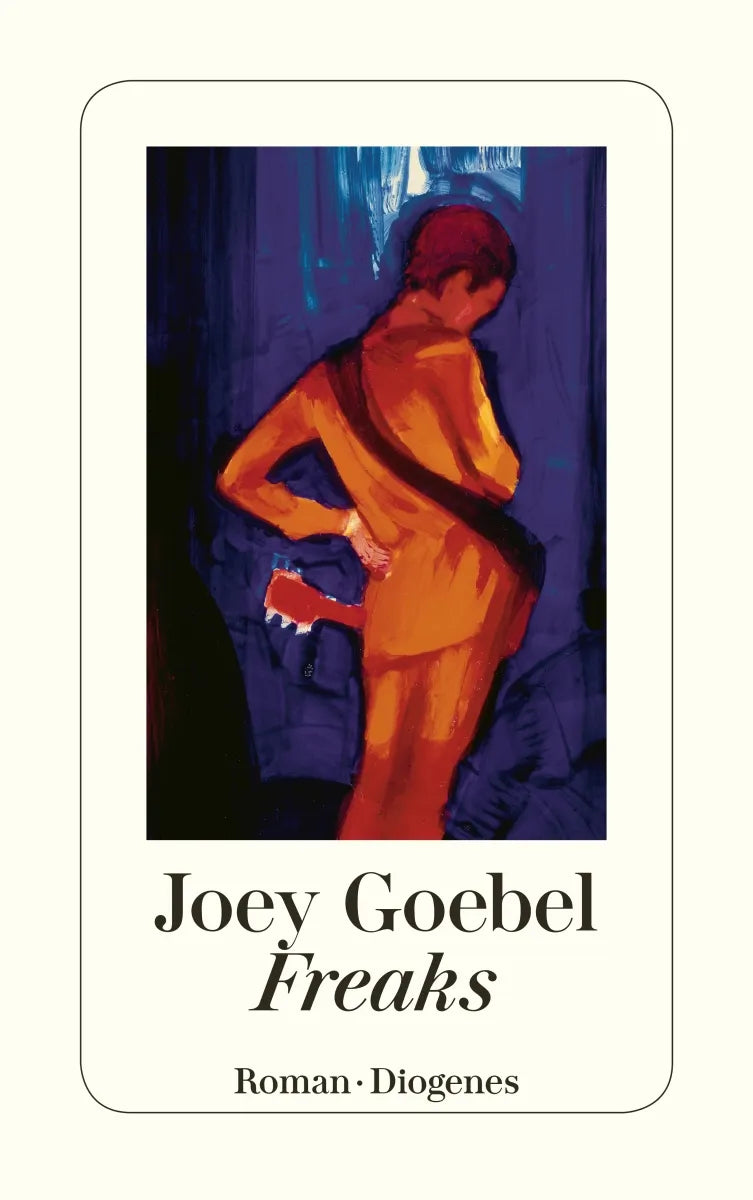 Buchcover von 'Freaks' - Taschenbuch von Joey Goebel