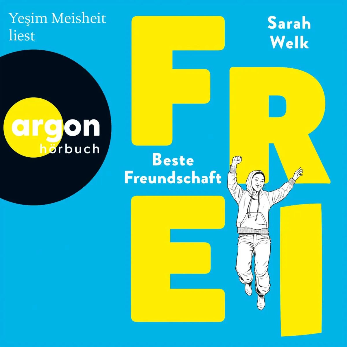 Cover: FREI - Beste Freundschaft (Hörbuch Download) von Sarah Welk
