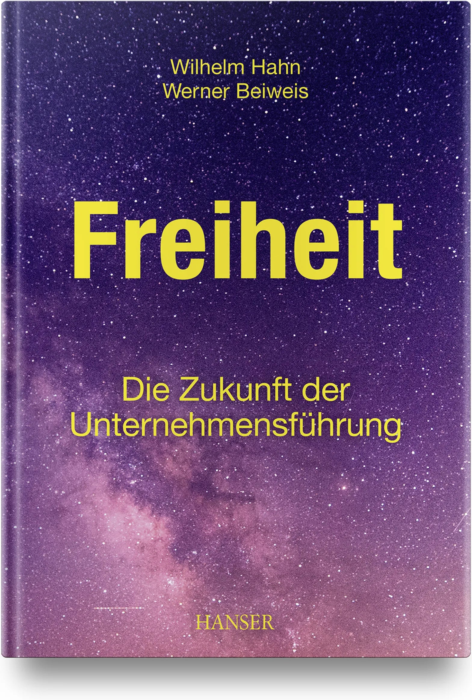 Buchcover von 'Freiheit – Die Zukunft der Unternehmensführung' - Gebundene Ausgabe von Wilhelm Hahn