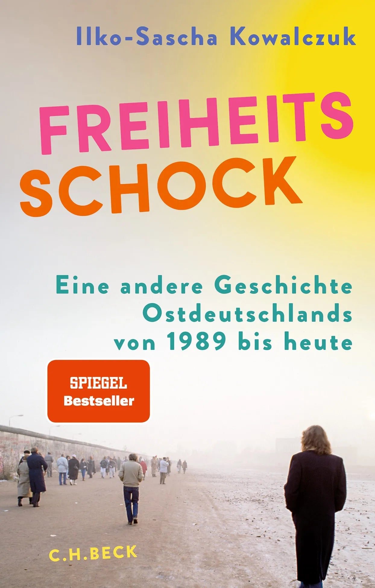 Buchcover von 'Freiheitsschock' - Gebundene Ausgabe von Ilko-Sascha Kowalczuk