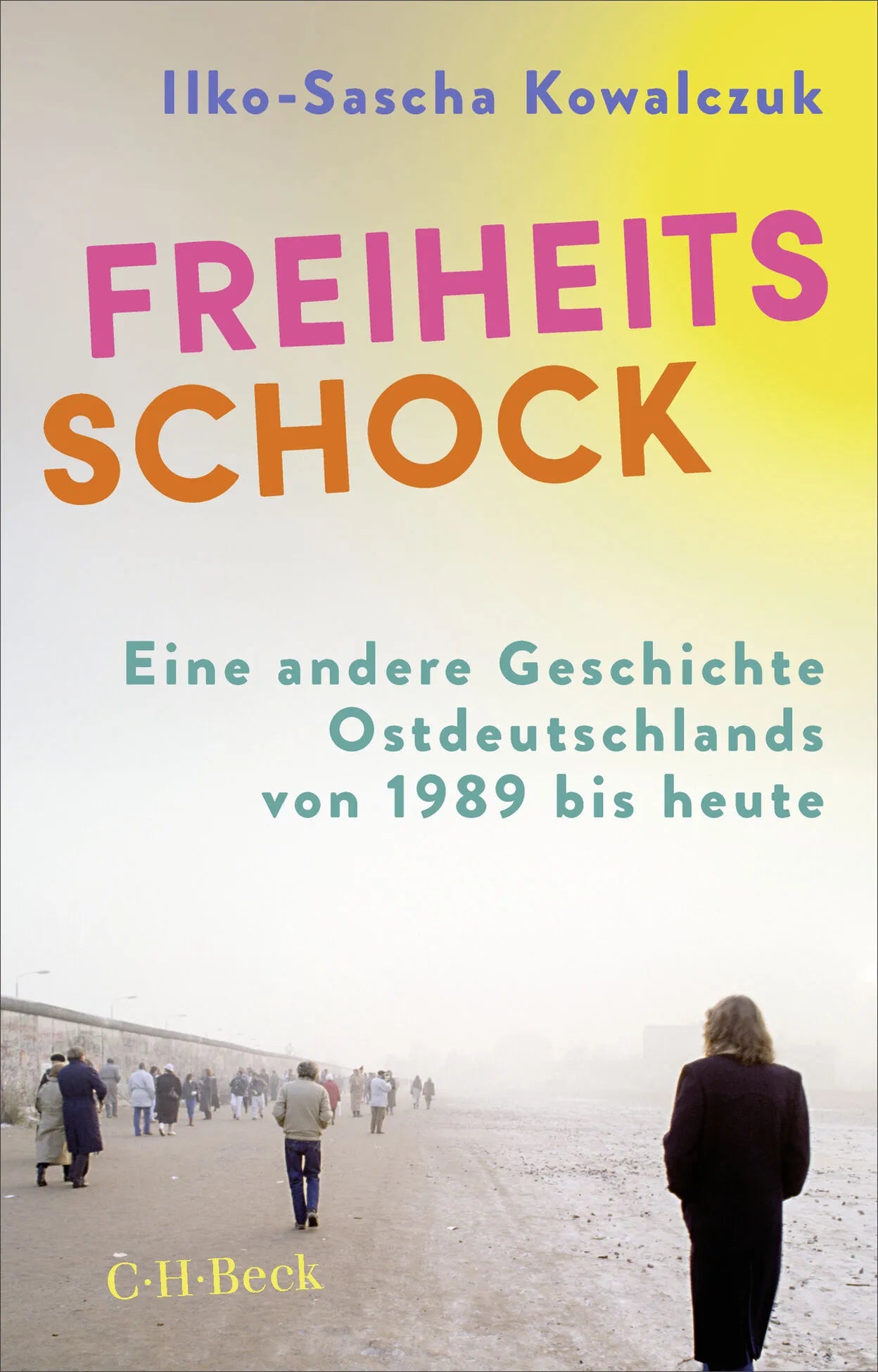 Buchcover von 'Freiheitsschock' - Taschenbuch von Ilko-Sascha Kowalczuk