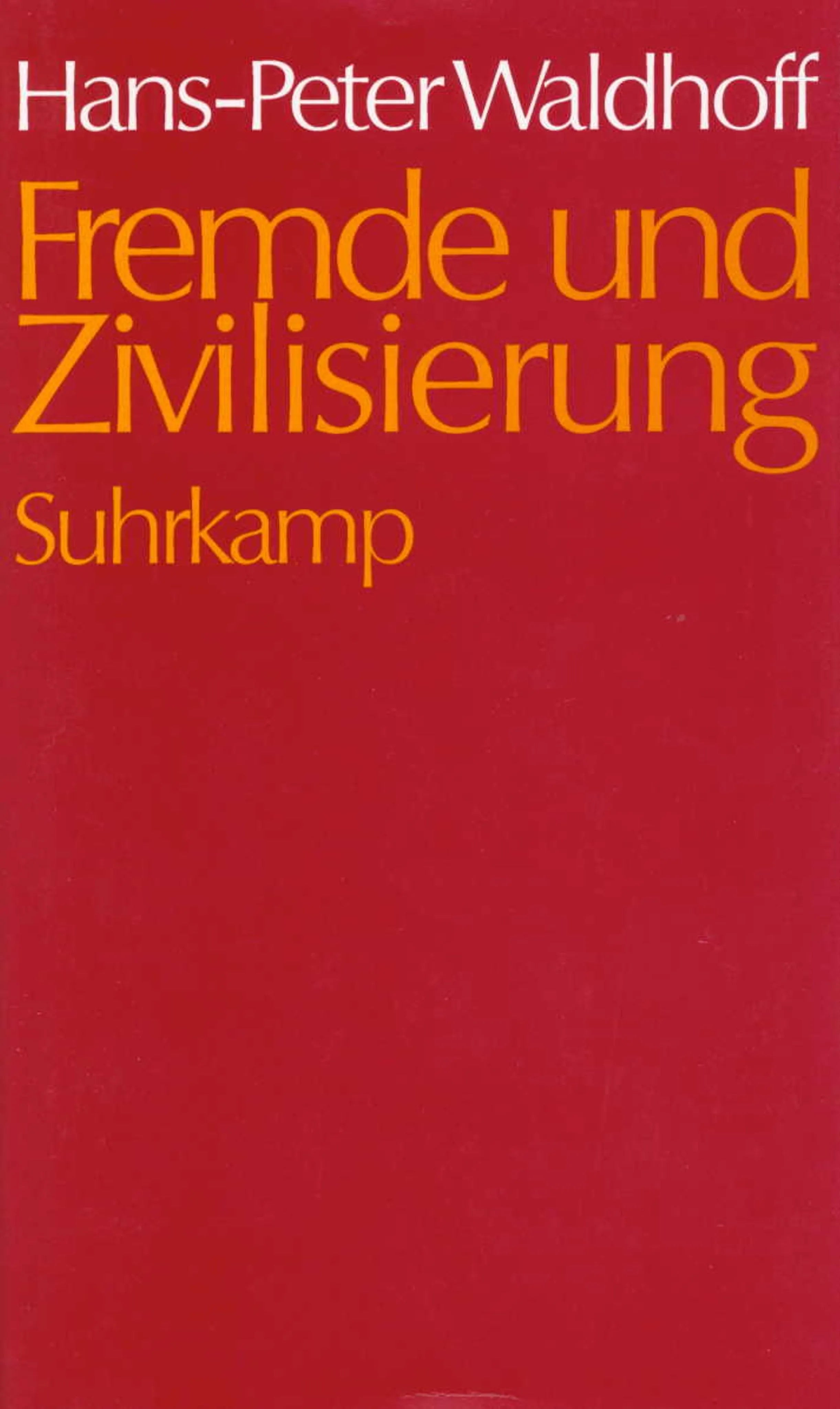 Buchcover von 'Fremde und Zivilisierung' - Gebundene Ausgabe von Hans-Peter Waldhoff