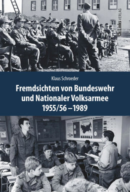 Buchcover von 'Fremdsichten von Bundeswehr und Nationaler Volksarmee im Vergleich 1955/56-1989' - Gebundene Ausgabe von Klaus Schroeder