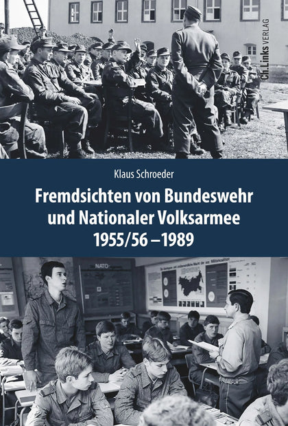 Buchcover von 'Fremdsichten von Bundeswehr und Nationaler Volksarmee im Vergleich 1955/56-1989' - Gebundene Ausgabe von Klaus Schroeder