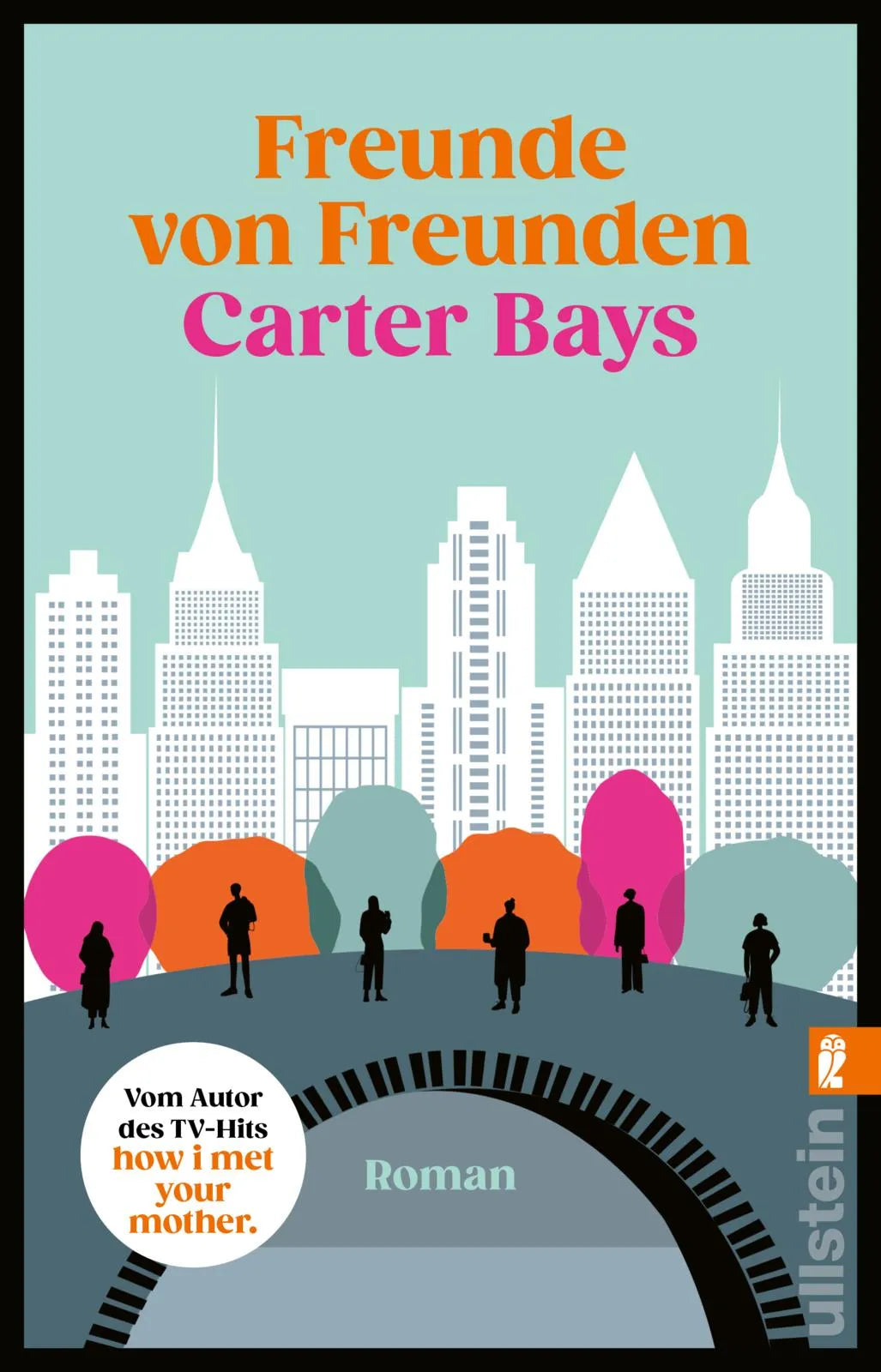 Cover: Freunde von Freunden (Taschenbuch) von Carter Bays