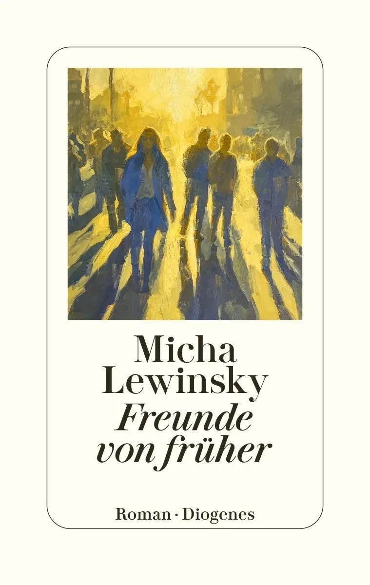 Cover: Freunde von früher (E-Book) von Micha Lewinsky