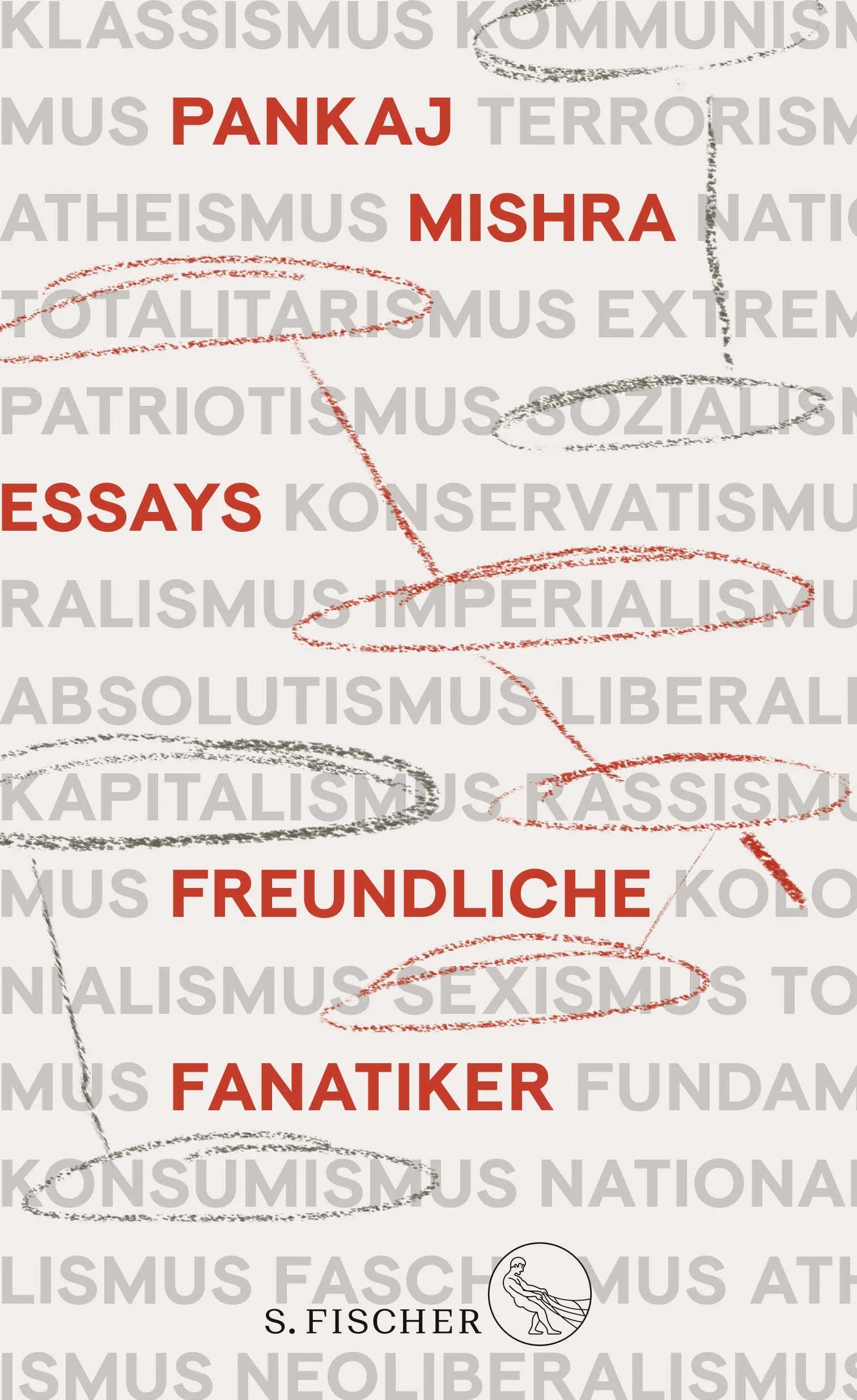 Buchcover von 'Freundliche Fanatiker' - Gebundene Ausgabe von Pankaj Mishra