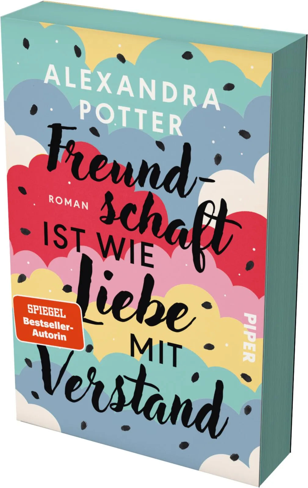 Cover: Freundschaft ist wie Liebe mit Verstand (Paperback) von Alexandra Potter