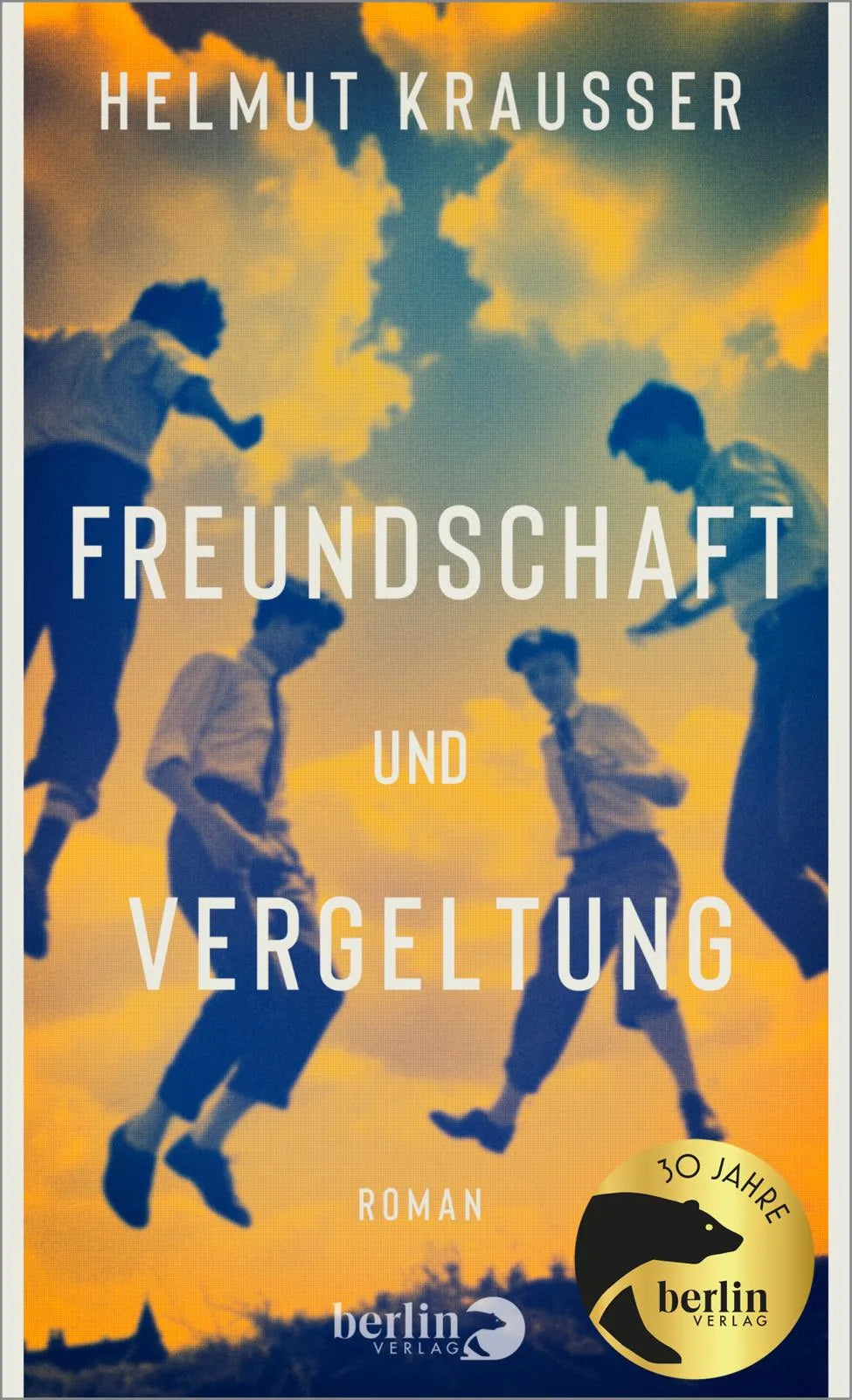 Buchcover von 'Freundschaft und Vergeltung' - Gebundene Ausgabe von Helmut Krausser