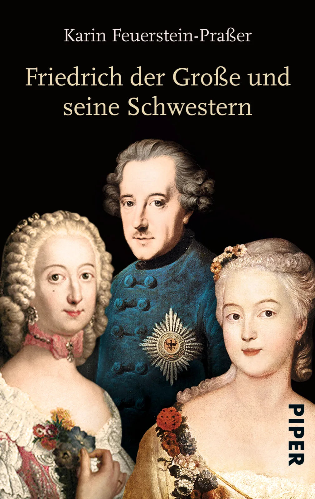 Buchcover von 'Friedrich der Große und seine Schwestern' - Taschenbuch von Karin Feuerstein-Praßer